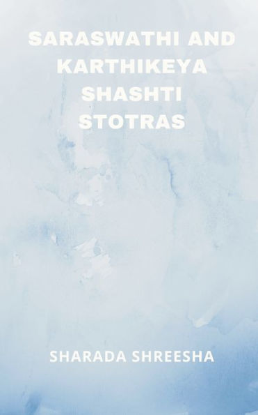 Saraswathi And Karthikeya Shashti Stotras