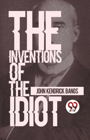 The Inventions Of The Idiot - 9789357485975