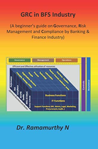 Grc In Bfs Industry: A Beginner’S Guide On Governance, Risk Management And Compliance By Banking & Finance Industry