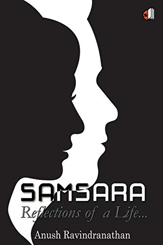 Samsara: The Reflection Of Life..