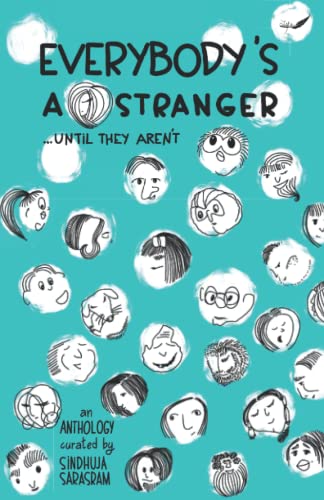 Everybody’s A Stranger…Until they aren’t