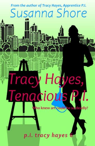 Tracy Hayes, Tenacious P.I. (P.I. Tracy Hayes)