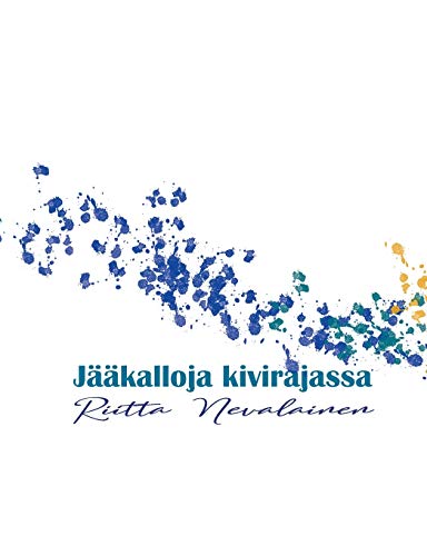 J?ñ?ñkalloja kivirajassa: runoja, maajalkaisia (Finnish Edition)