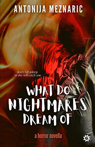 What Do Nightmares Dream Of