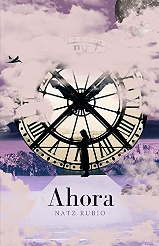 Ahora. (Spanish Edition)