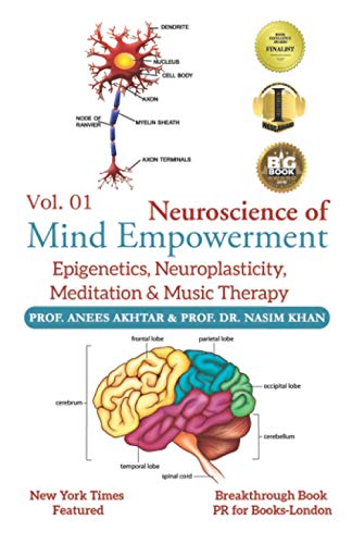 Neuroscience Of Mind Empowerment: Epigenetics, Neuroplasticity, Meditation, And Music Therapy