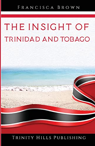 The Insight Of Trinidad And Tobago