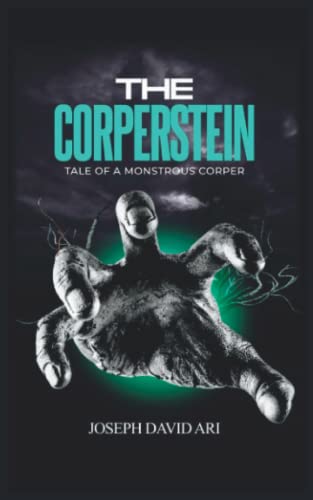 THE CORPERSTEIN: Tale of a Monstrous Corper (A Play)