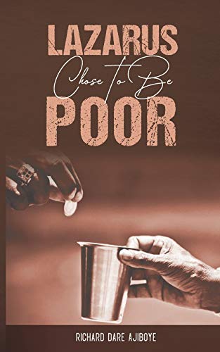 LAZARUS CHOSE TO BE POOR