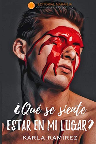 ¿Qué Se Siente Estar En Mi Lugar? (Spanish Edition)