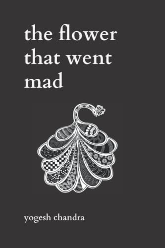 The Flower That Went Mad : Bipolar Poetry