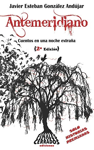 Antemeridiano: Cuentos En Una Noche Extra?a (Spanish Edition)