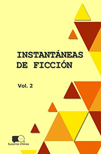Instantaneas De Ficcion - Volumen 2: Seleccion De Microcuentos En Traduccion (Spanish Edition)