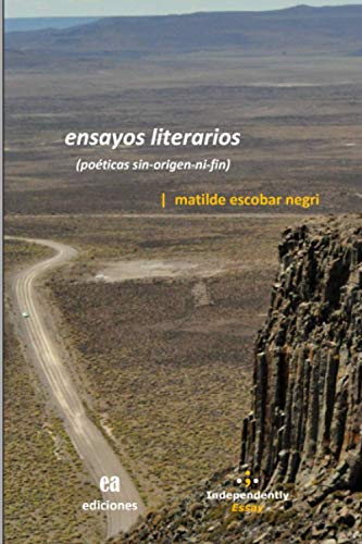 Ensayos Literarios: (Po?ticas Sin-Origen-Ni-Fin) (Spanish Edition)