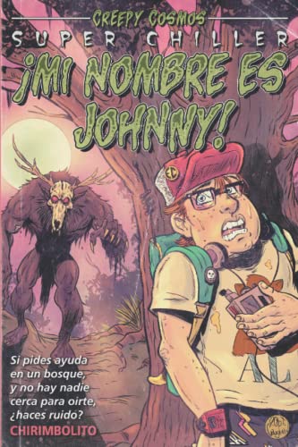 ¡Mi Nombre Es Johnny! (Creepy Cosmos) (Spanish Edition)