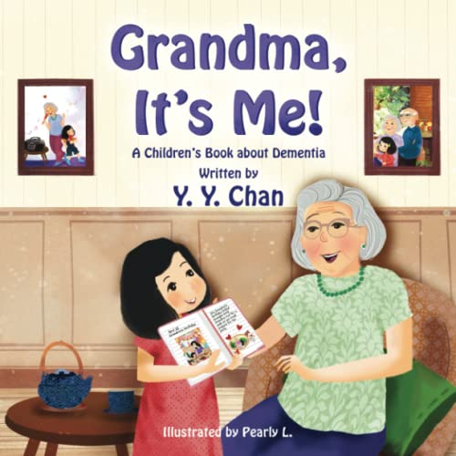 Grandma, It's Me! A Children's Book About Dementia
