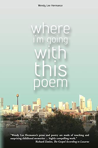 Where I'M Going With This Poem: Selected Poems
