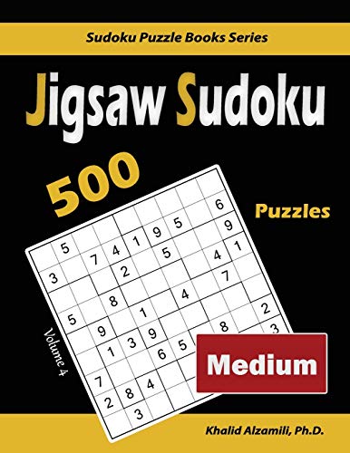 Jigsaw Sudoku: 500 Medium Puzzles (Sudoku Puzzle Books Series)