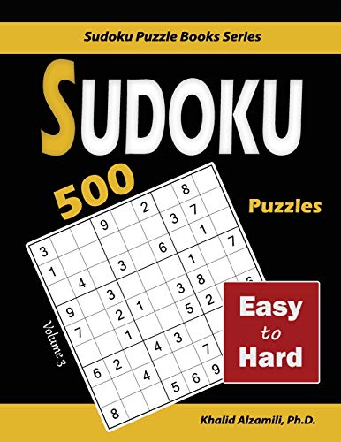 Sudoku: 500 Easy To Hard (Sudoku Puzzle Books Series)