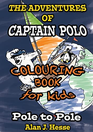 The Adventures Of Captain Polo : Colour-In Graphic Novel That Teaches About Climate Change