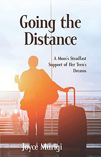Going The Distance: A Mom's Steadfast Support For Her Teen's Dreams