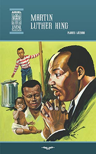 Martin Luther King (Ariel Juvenil ilustrada) (Spanish Edition)