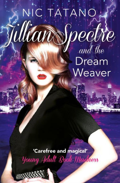 Jillian Spectre And The Dream Weaver (The Adventures Of Jillian Spectre) (Book 2)