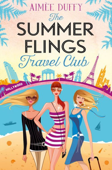 The Summer Flings Travel Club: A Fun, Flirty And Hilarious Beach Read