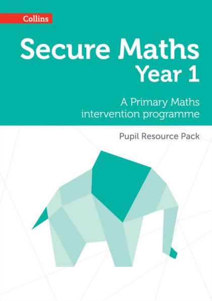 Secure Maths – Secure Year 1 Maths Pupil Resource Pack: A Primary Maths Intervention Programme
