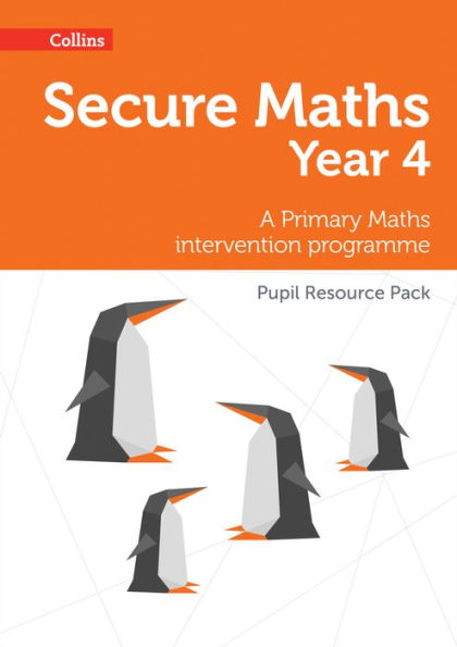 Secure Maths – Secure Year 4 Maths Pupil Resource Pack: A Primary Maths Intervention Programme