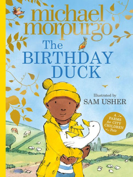The Birthday Duck: A Heart-Warming Picture Book From World-Renowned Author Michael Morpurgo