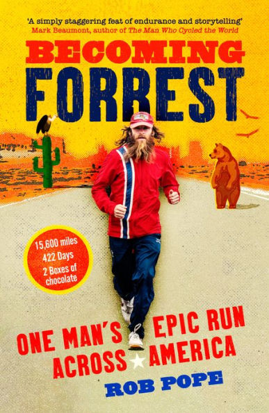 Becoming Forrest: One Man'S Epic Run Across America