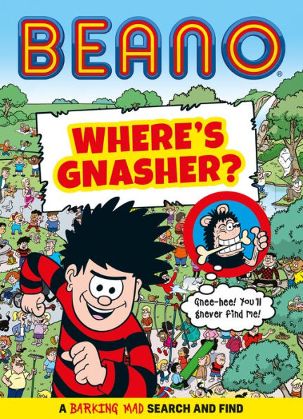 Beano Where’S Gnasher?: An Official Beano Illustrated Children’S Activity Book, New For 2023 – Perfect For Kids Of All Ages (Beano Non-Fiction)