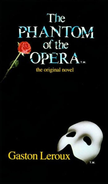 The Phantom Of The Opera (The Original Novel)