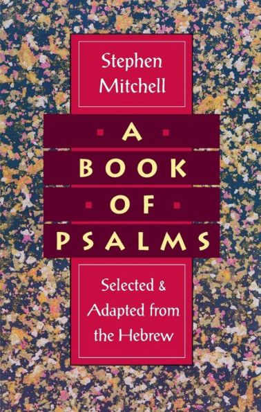 A Book Of Psalms: Selected And Adapted From The Hebrew