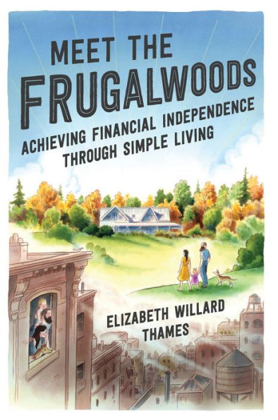 Meet The Frugalwoods: Achieving Financial Independence Through Simple Living