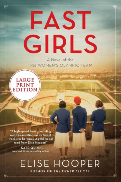 Fast Girls: A Novel Of The 1936 Women'S Olympic Team