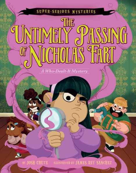 Misterios súper serios n.° 1: El fallecimiento prematuro de Nicholas Fart: un misterio de quién lo repartió