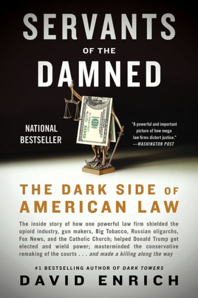 Servants Of The Damned: The Dark Side Of American Law