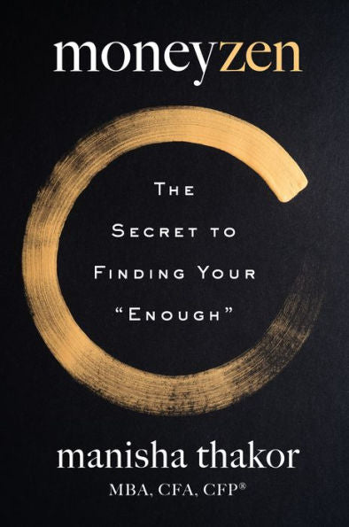 Moneyzen: The Secret To Finding Your "Enough"