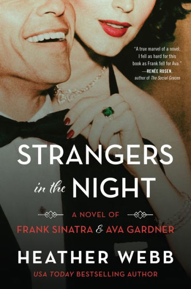 Strangers In The Night: A Novel Of Frank Sinatra And Ava Gardner