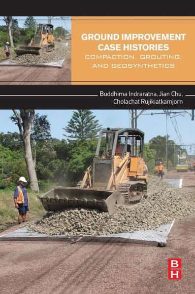 Ground Improvement Case Histories: Compaction, Grouting And Geosynthetics