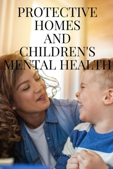 Protective Homes And Children'S Mental Health