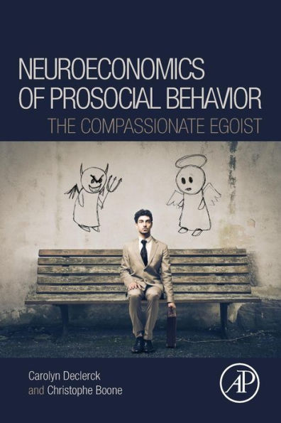 Neuroeconomics Of Prosocial Behavior: The Compassionate Egoist