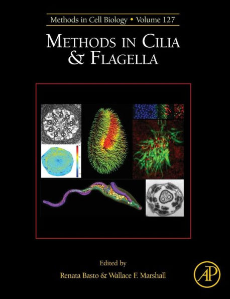 Methods In Cilia And Flagella (Volume 127) (Methods In Cell Biology, Volume 127)