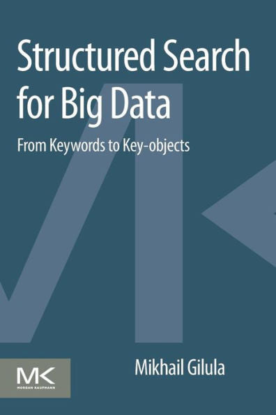 Structured Search For Big Data: From Keywords To Key-Objects