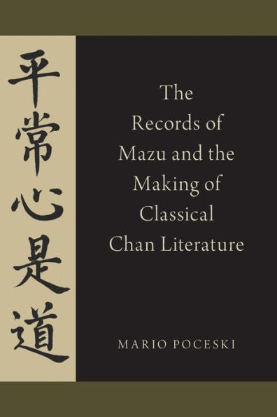 The Records Of Mazu And The Making Of Classical Chan Literature