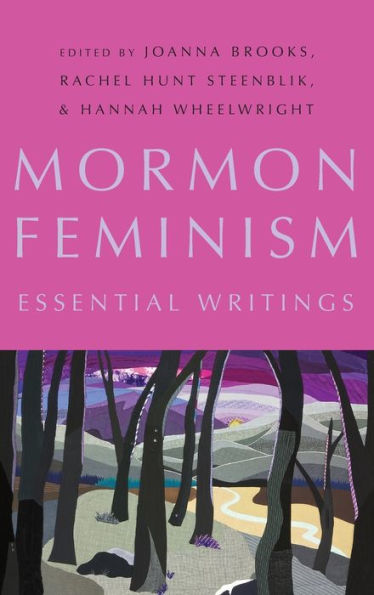 Mormon Feminism: Essential Writings