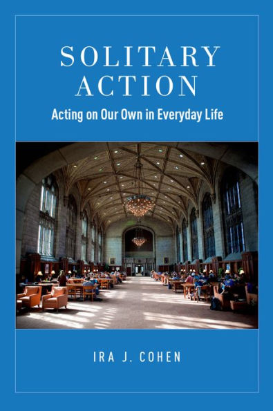 Solitary Action: Acting On Our Own In Everyday Life