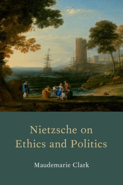 Nietzsche On Ethics And Politics